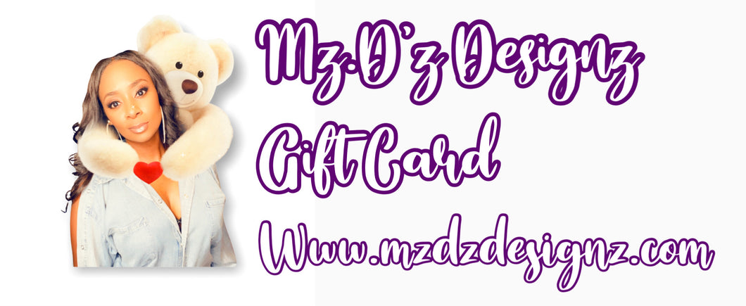 Mz. D'z Designs Gift Card