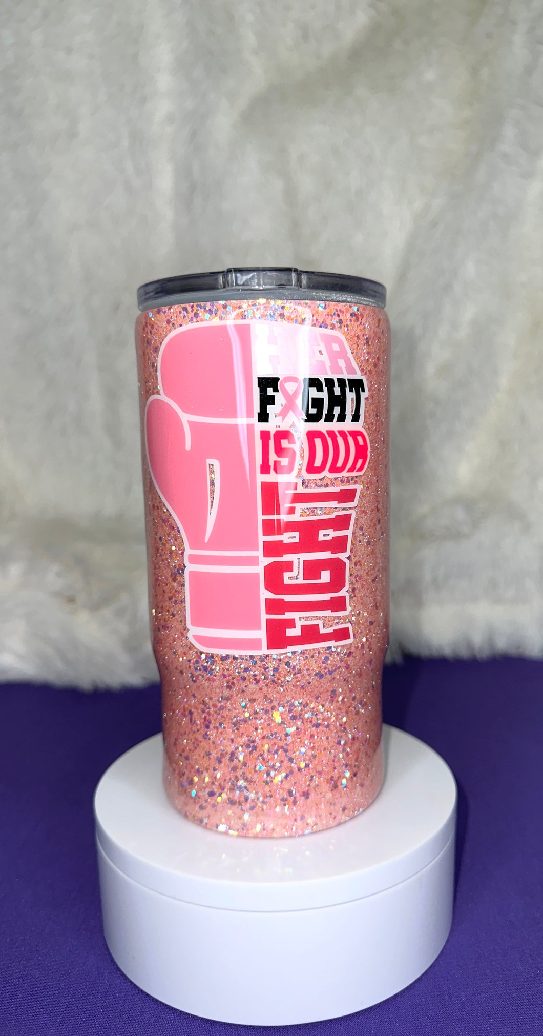 Her Fight IS Our Fight-Breast Cancer Awareness-16oz